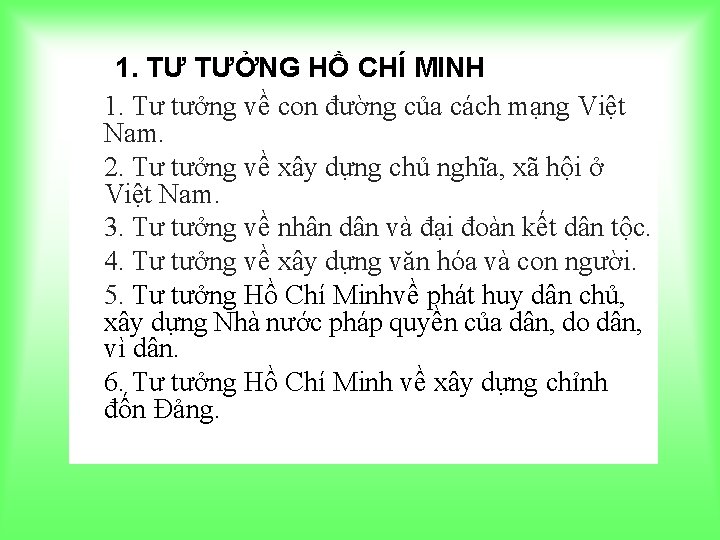 1. TƯ TƯỞNG HỒ CHÍ MINH 1. Tư tưởng về con đường của cách