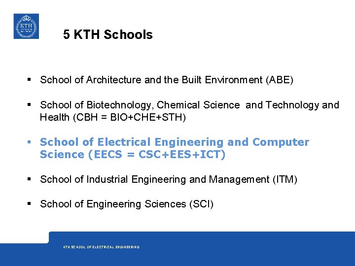 5 KTH Schools § School of Architecture and the Built Environment (ABE) § School