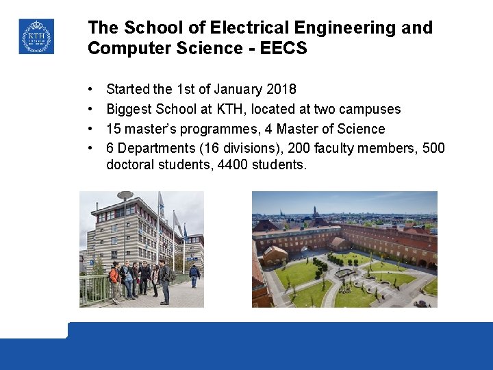 The School of Electrical Engineering and Computer Science - EECS • • Started the