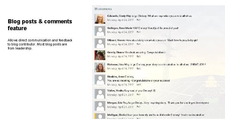 Blog posts & comments feature Allows direct communication and feedback to blog contributor. Most