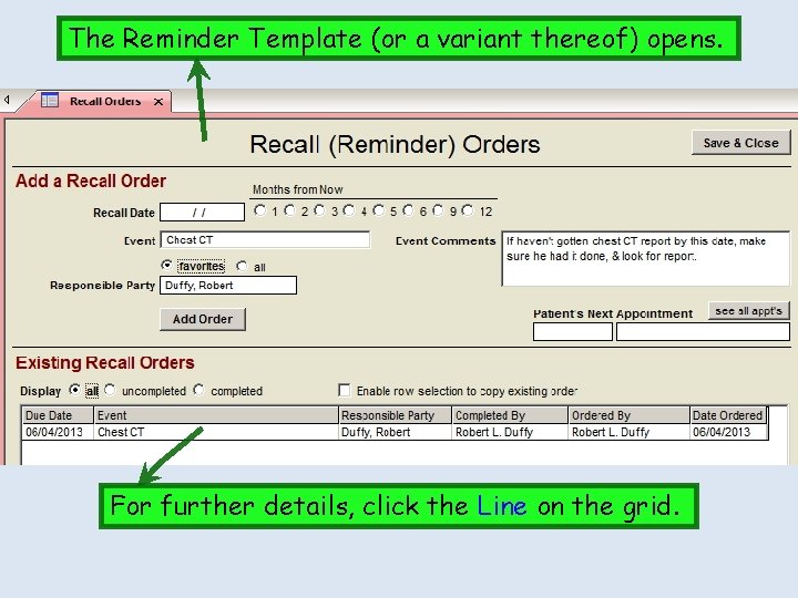 The Reminder Template (or a variant thereof) opens. For further details, click the Line