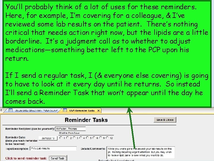 You’ll probably think of a lot of uses for these reminders. Here, for example,