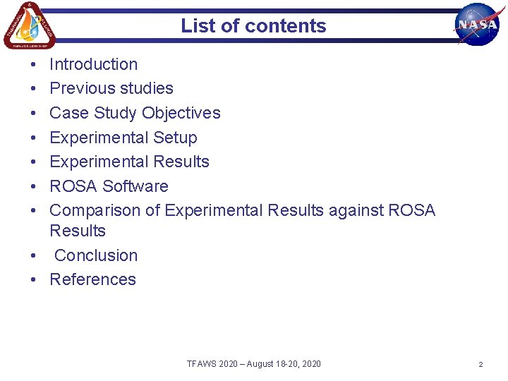List of contents • • Introduction Previous studies Case Study Objectives Experimental Setup Experimental