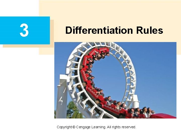 3 Differentiation Rules Copyright © Cengage Learning. All rights reserved. 