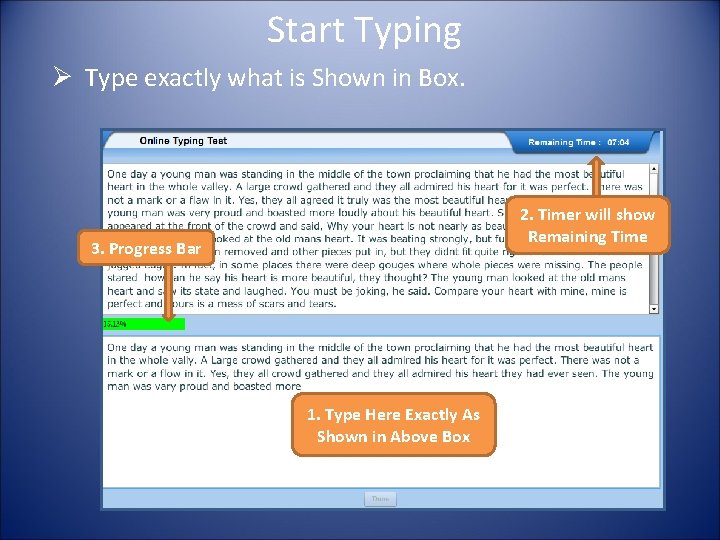 Start Typing Ø Type exactly what is Shown in Box. 2. Timer will show