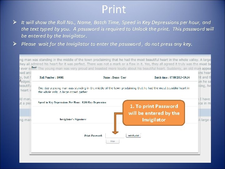 Print Ø It will show the Roll No. , Name, Batch Time, Speed in