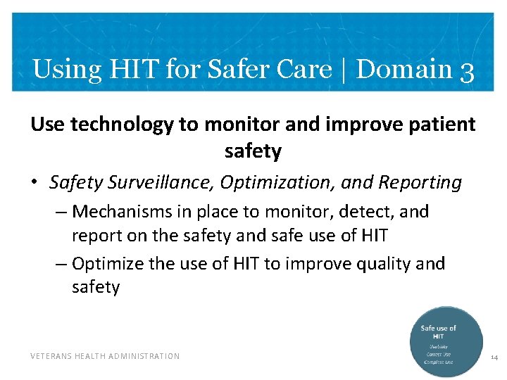 Using HIT for Safer Care | Domain 3 Use technology to monitor and improve