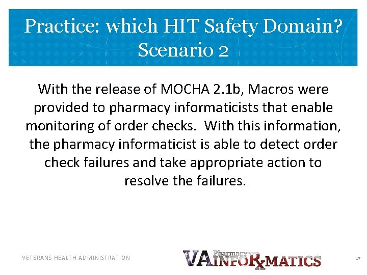 Practice: which HIT Safety Domain? Scenario 2 With the release of MOCHA 2. 1