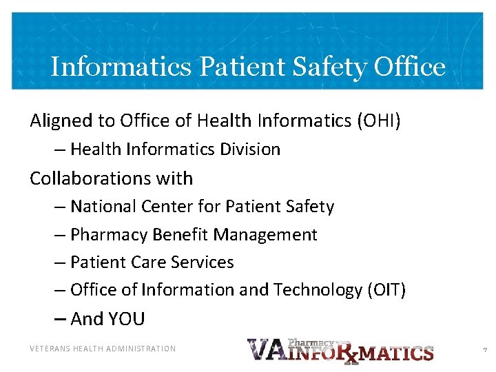Informatics Patient Safety Office Aligned to Office of Health Informatics (OHI) – Health Informatics