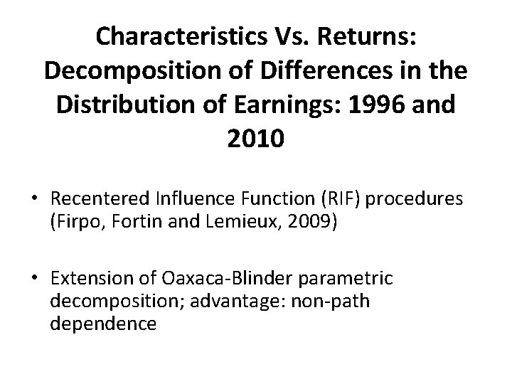 Characteristics Vs. Returns: Decomposition of Differences in the Distribution of Earnings: 1996 and 2010