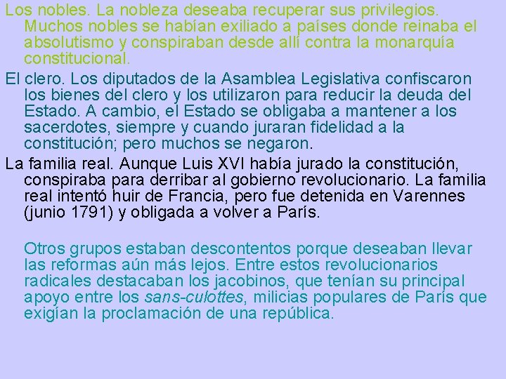 Los nobles. La nobleza deseaba recuperar sus privilegios. Muchos nobles se habían exiliado a Los nobles. La nobleza deseaba recuperar sus privilegios. Muchos nobles se habían exiliado a