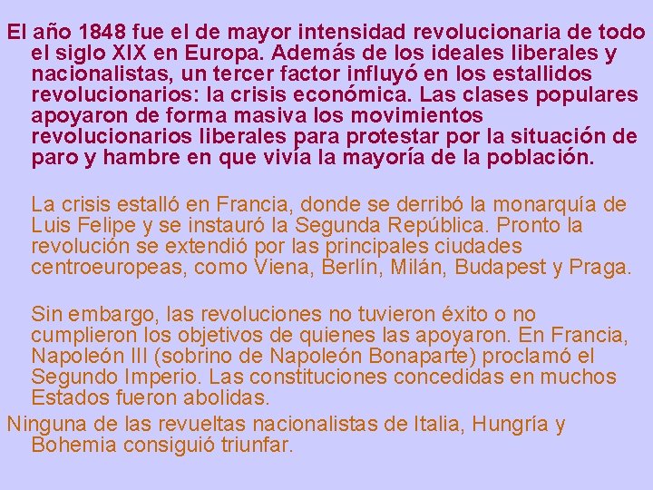El año 1848 fue el de mayor intensidad revolucionaria de todo el siglo XIX El año 1848 fue el de mayor intensidad revolucionaria de todo el siglo XIX
