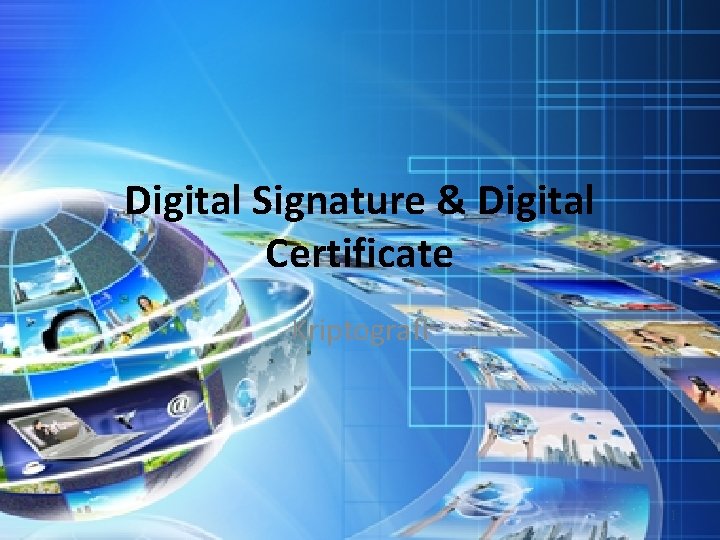 Digital Signature & Digital Certificate Kriptografi 1 