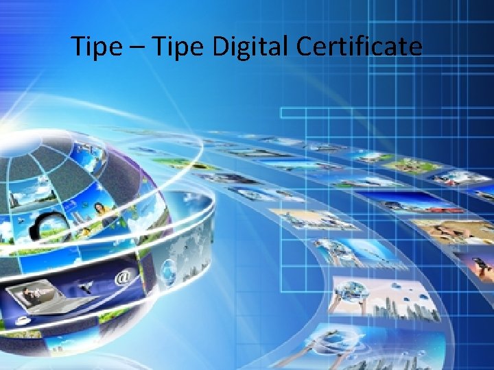 Tipe – Tipe Digital Certificate 