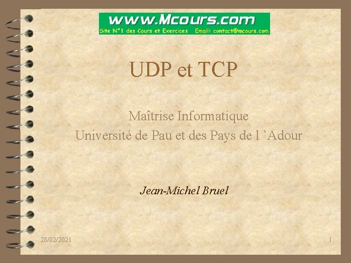 UDP et TCP Maîtrise Informatique Université de Pau et des Pays de l ’Adour