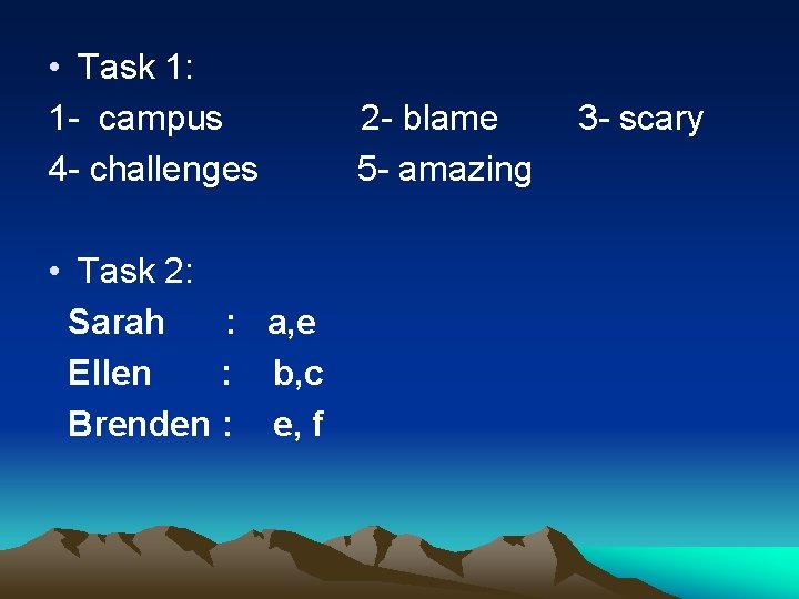  • Task 1: 1 - campus 4 - challenges • Task 2: Sarah