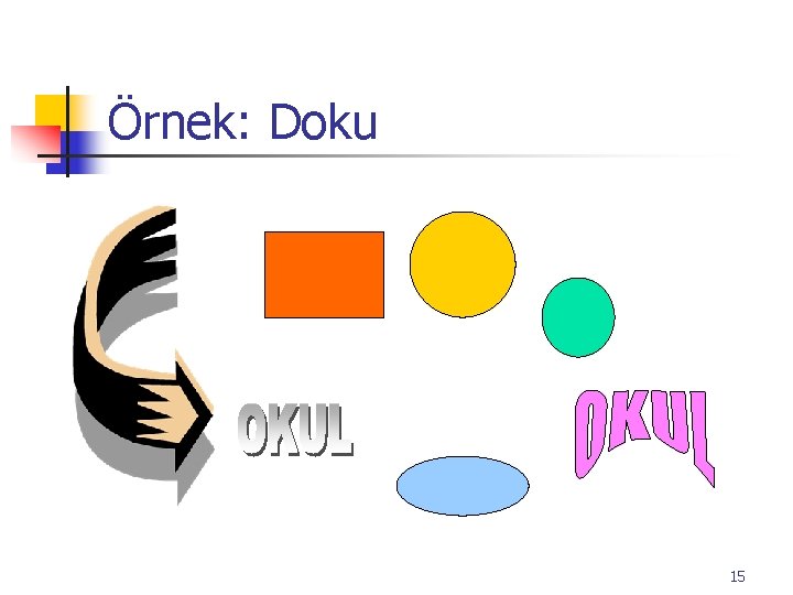 Örnek: Doku 15 