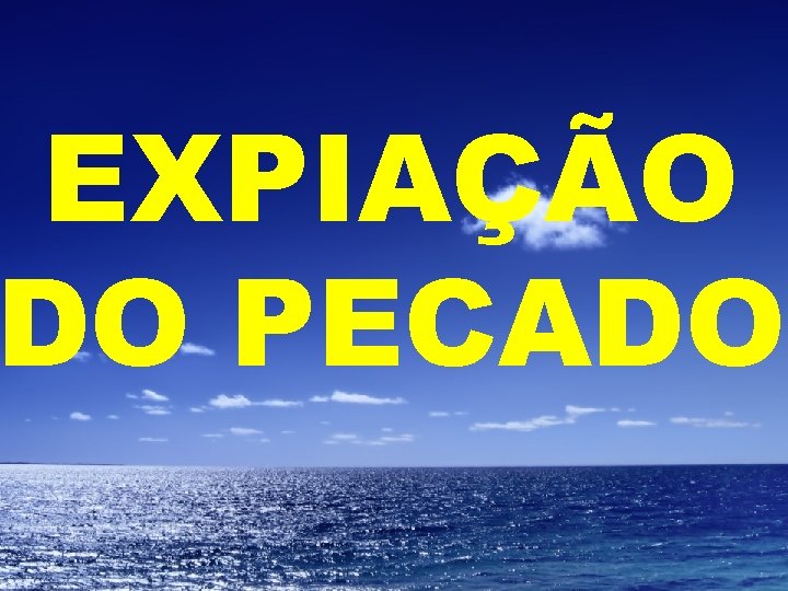 EXPIAÇÃO DO PECADO 