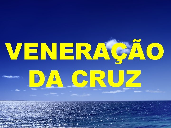 VENERAÇÃO DA CRUZ 