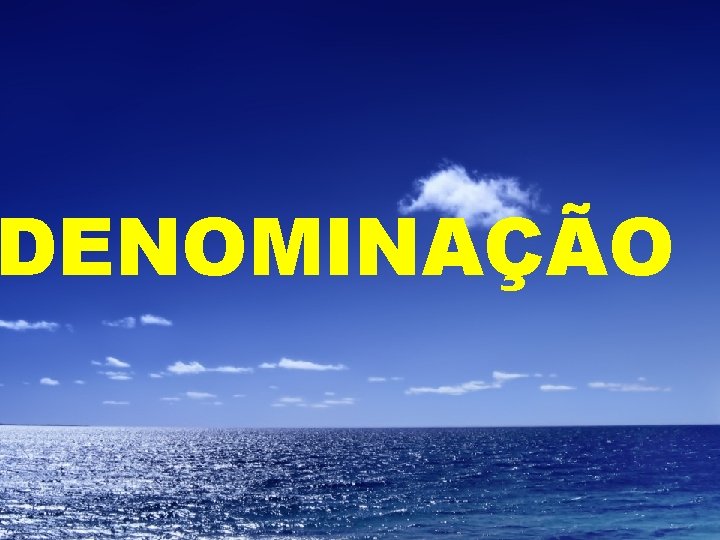 DENOMINAÇÃO 