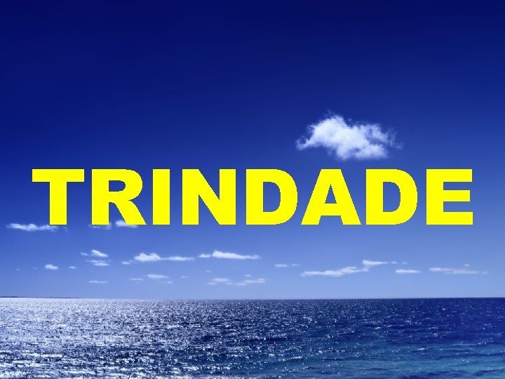 TRINDADE 