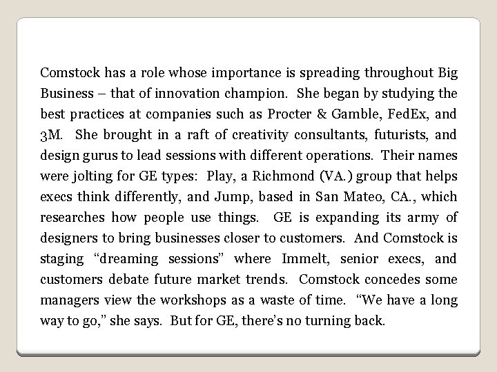Comstock has a role whose importance is spreading throughout Big Business – that of