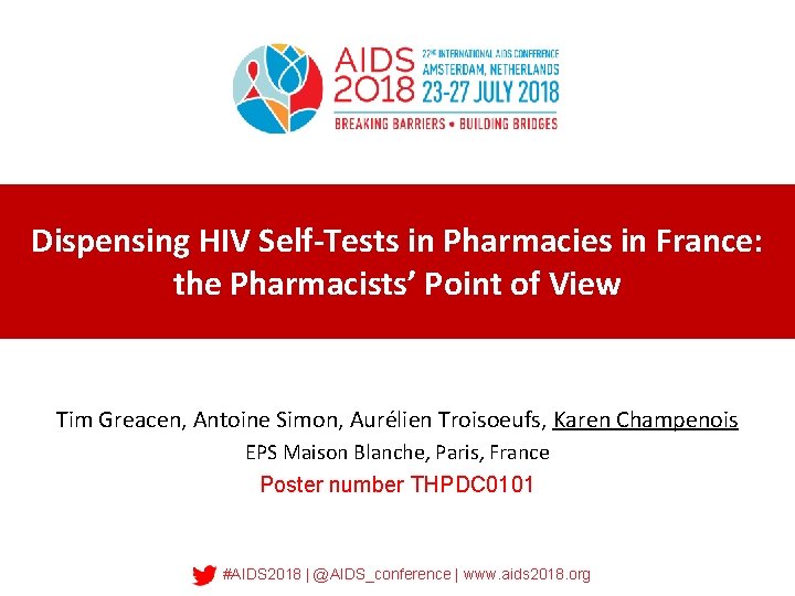 Dispensing HIV Self-Tests in Pharmacies in France: the Pharmacists’ Point of View Tim Greacen,