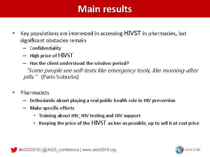 Main results • Key populations are interested in accessing HIVST in pharmacies, but significant