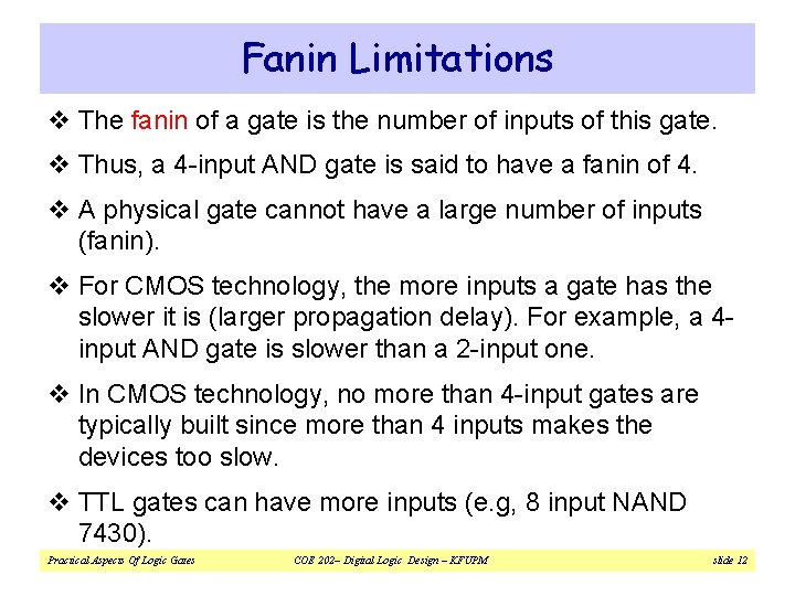 Fanin Limitations v The fanin of a gate is the number of inputs of