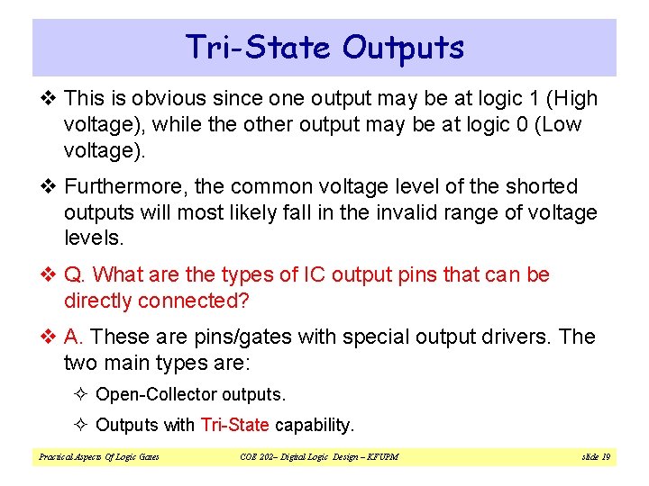 Tri-State Outputs v This is obvious since one output may be at logic 1