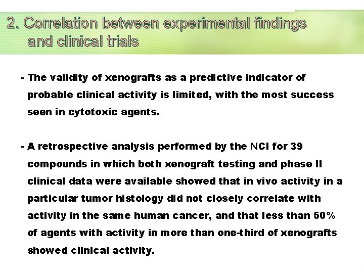 2. Correlation between experimental findings and clinical trials - The validity of xenografts as