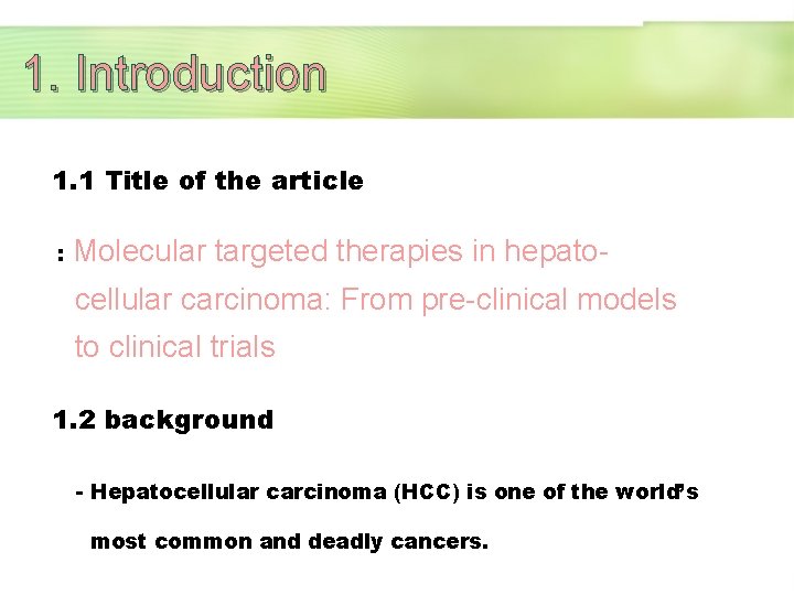 1. Introduction 1. 1 Title of the article : Molecular targeted therapies in hepatocellular