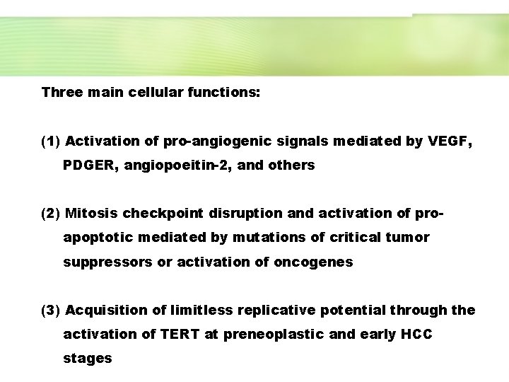 Three main cellular functions: (1) Activation of pro-angiogenic signals mediated by VEGF, PDGER, angiopoeitin-2,