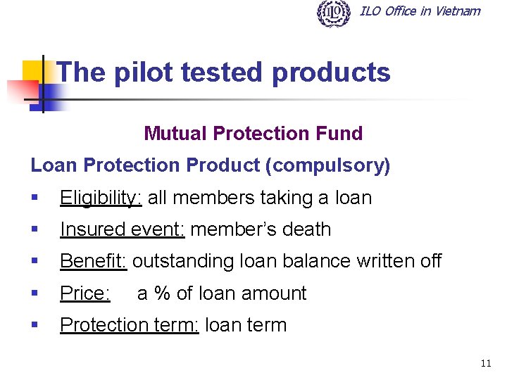 ILO Office in Vietnam The pilot tested products Mutual Protection Fund Loan Protection Product