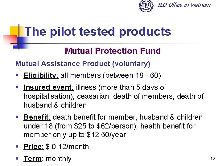 ILO Office in Vietnam The pilot tested products Mutual Protection Fund Mutual Assistance Product