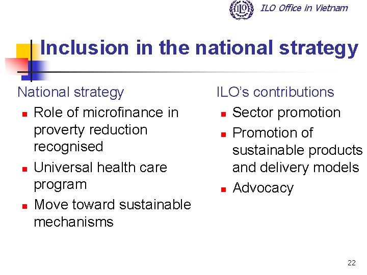 ILO Office in Vietnam Inclusion in the national strategy National strategy n Role of