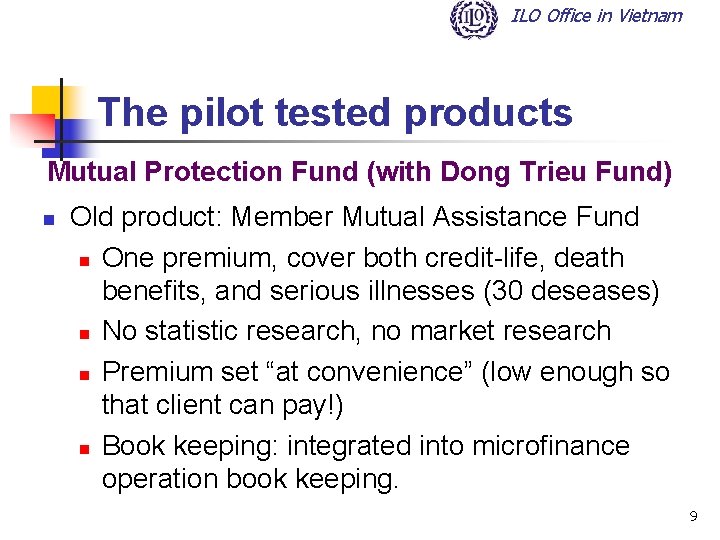ILO Office in Vietnam The pilot tested products Mutual Protection Fund (with Dong Trieu