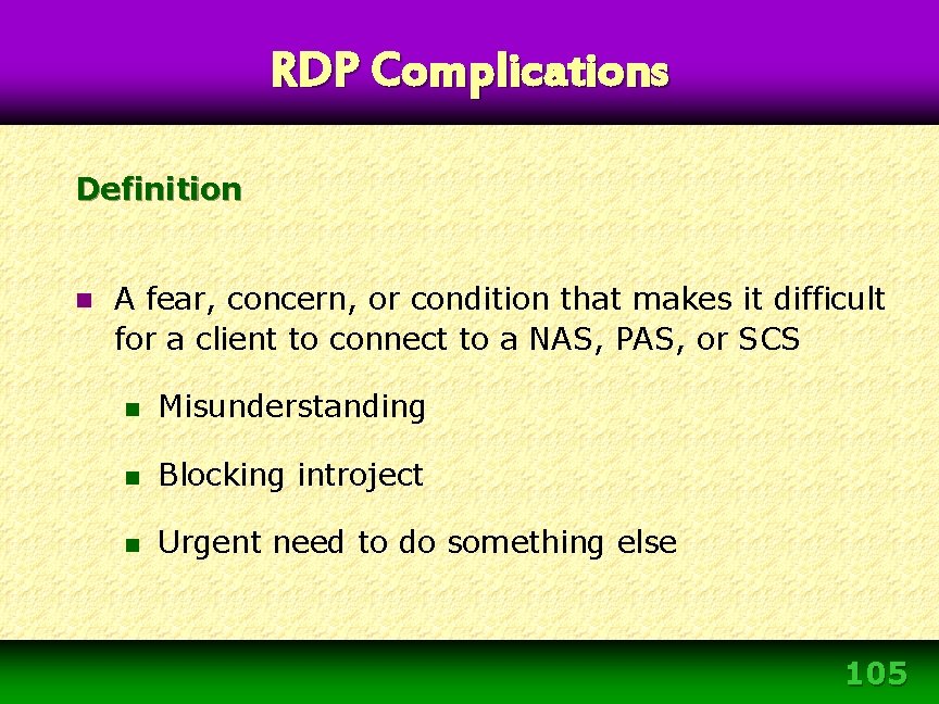 RDP Complications Definition n A fear, concern, or condition that makes it difficult for RDP Complications Definition n A fear, concern, or condition that makes it difficult for