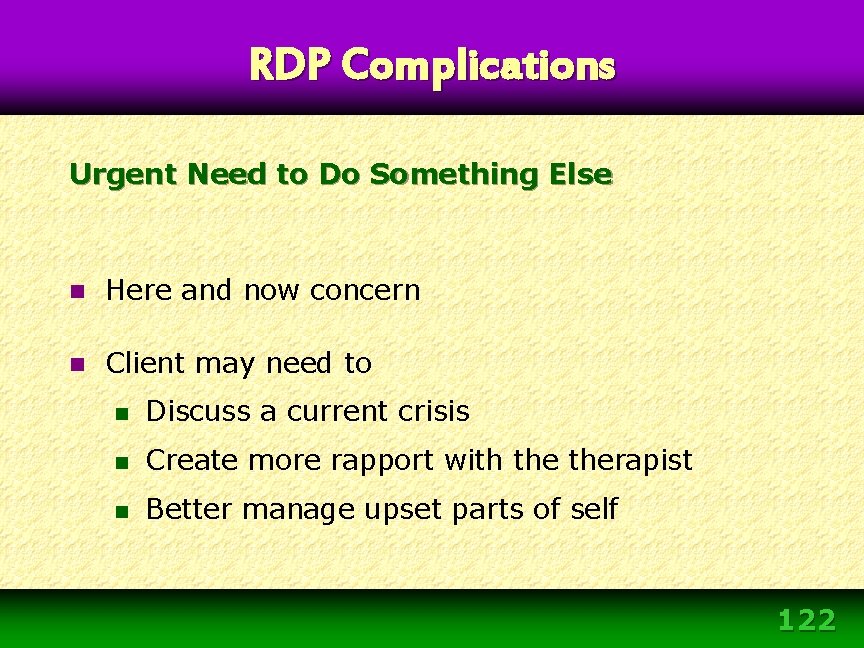 RDP Complications Urgent Need to Do Something Else n Here and now concern n RDP Complications Urgent Need to Do Something Else n Here and now concern n