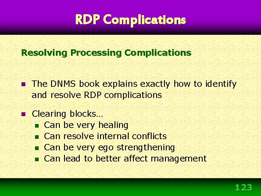 RDP Complications Resolving Processing Complications n The DNMS book explains exactly how to identify RDP Complications Resolving Processing Complications n The DNMS book explains exactly how to identify