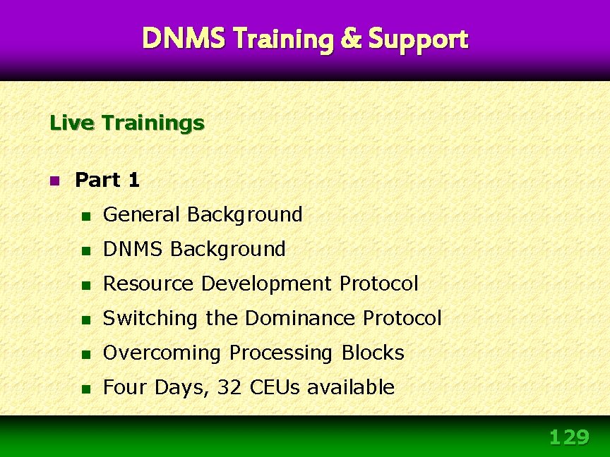 DNMS Training & Support Live Trainings n Part 1 n General Background n DNMS DNMS Training & Support Live Trainings n Part 1 n General Background n DNMS