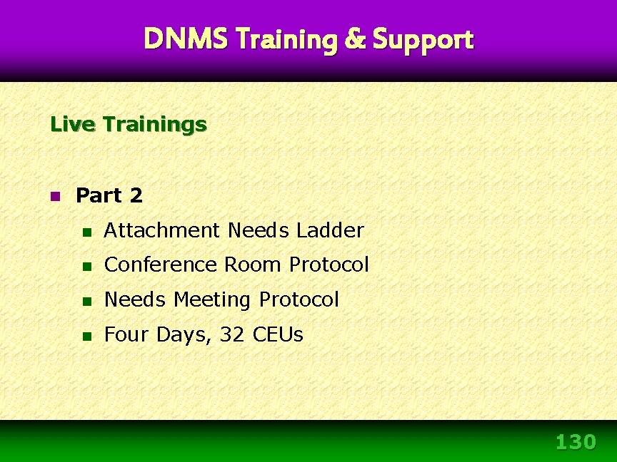 DNMS Training & Support Live Trainings n Part 2 n Attachment Needs Ladder n DNMS Training & Support Live Trainings n Part 2 n Attachment Needs Ladder n