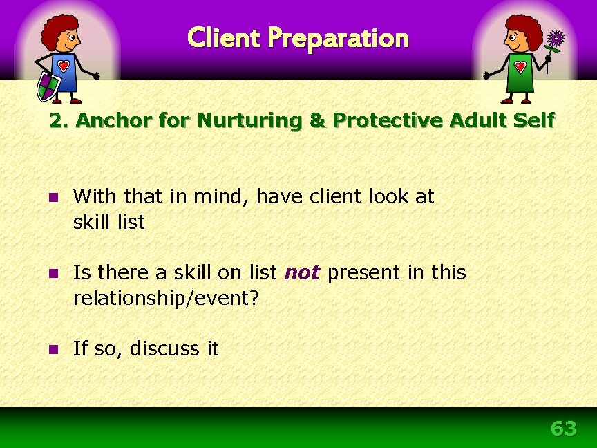 Client Preparation 2. Anchor for Nurturing & Protective Adult Self n With that in Client Preparation 2. Anchor for Nurturing & Protective Adult Self n With that in