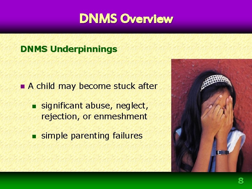 DNMS Overview DNMS Underpinnings n A child may become stuck after n n significant DNMS Overview DNMS Underpinnings n A child may become stuck after n n significant