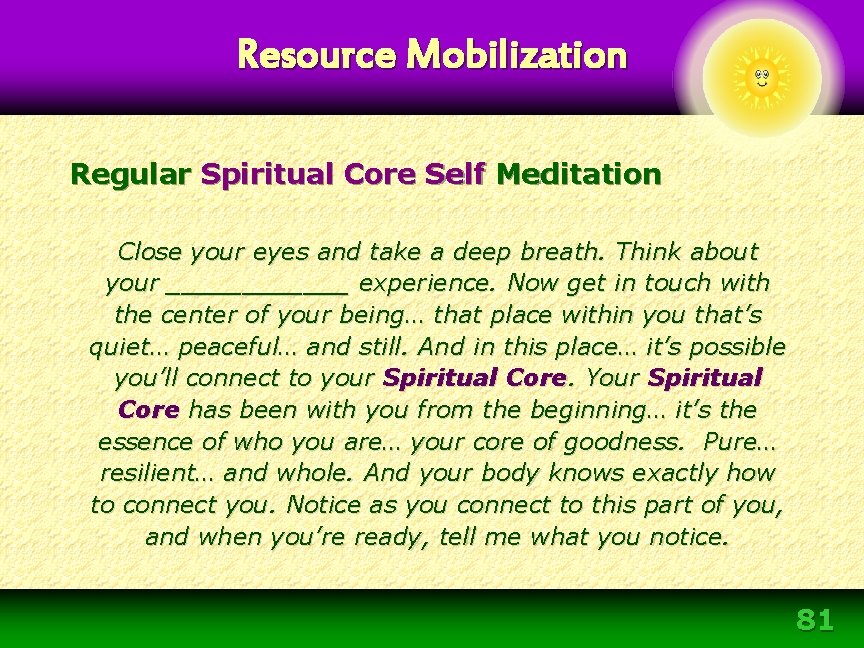 Resource Mobilization Regular Spiritual Core Self Meditation Close your eyes and take a deep Resource Mobilization Regular Spiritual Core Self Meditation Close your eyes and take a deep