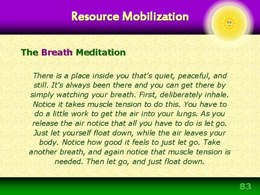 Resource Mobilization The Breath Meditation There is a place inside you that’s quiet, peaceful, Resource Mobilization The Breath Meditation There is a place inside you that’s quiet, peaceful,