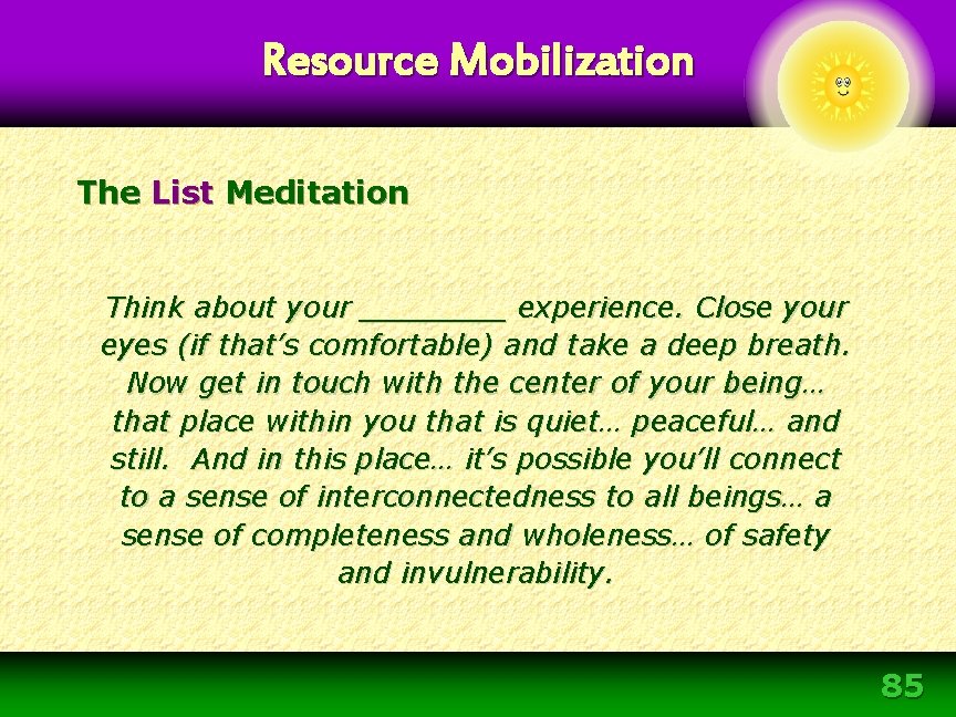 Resource Mobilization The List Meditation Think about your ____ experience. Close your eyes (if Resource Mobilization The List Meditation Think about your ____ experience. Close your eyes (if