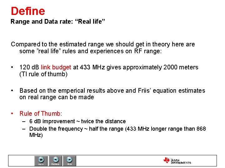 Define Range and Data rate: “Real life” Compared to the estimated range we should