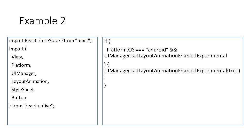 Example 2 import React, { use. State } from "react"; if ( import {