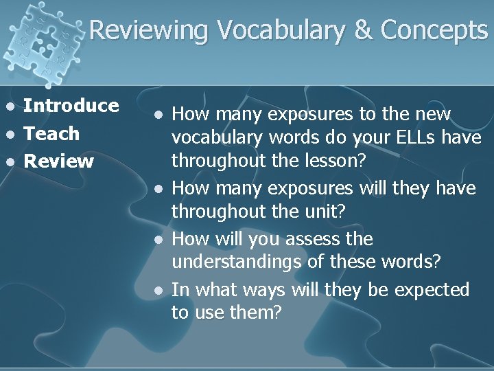 Reviewing Vocabulary & Concepts l l l Introduce Teach Review l l How many